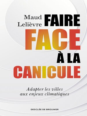 cover image of Faire face à la canicule